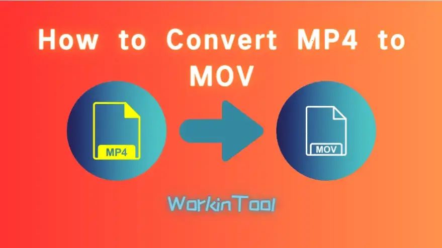 How to Convert MP4 to MOV on PC in 2024 [4 Tutorials] - WorkinTool