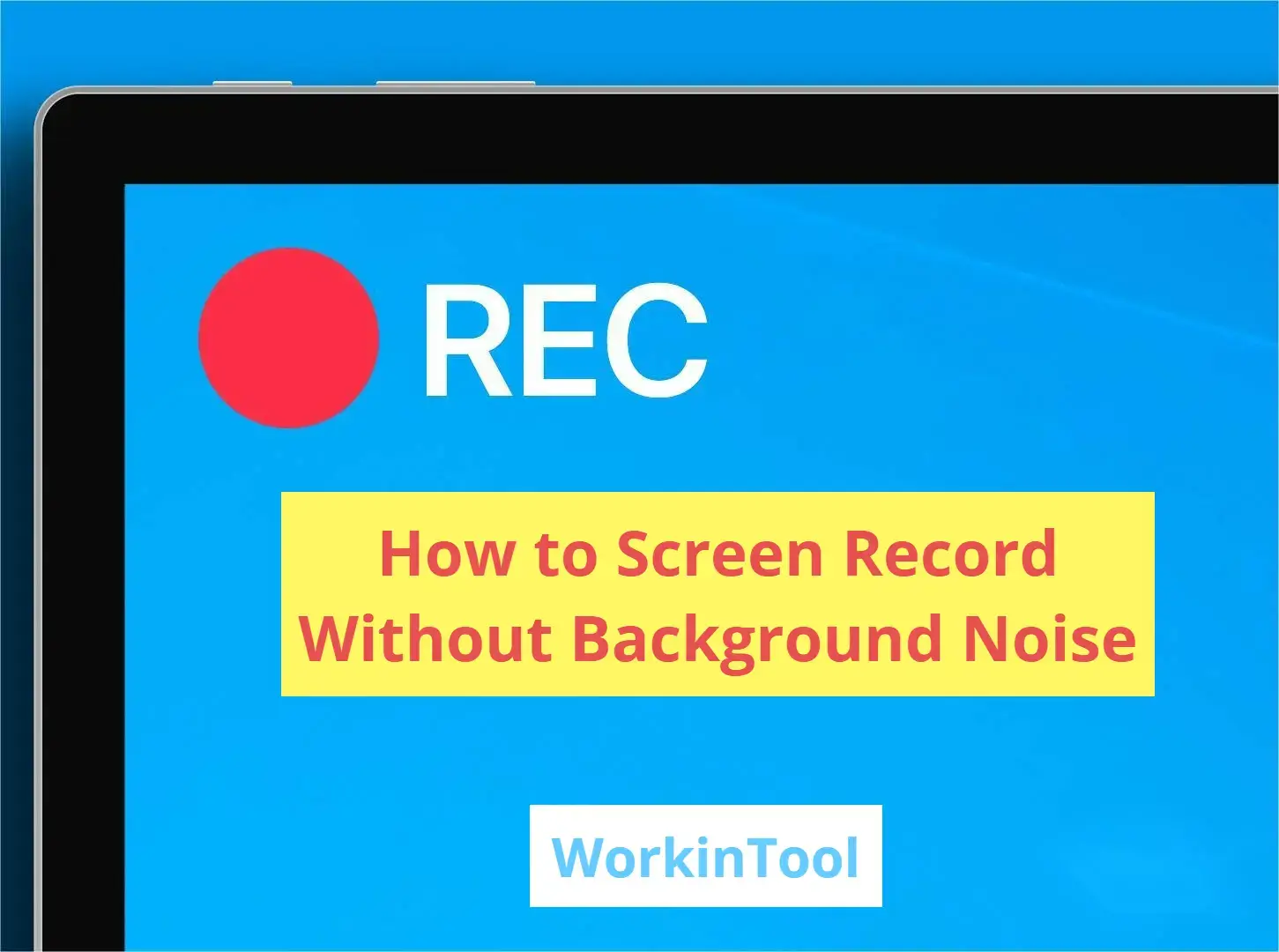 How To Screen Record Without Background Noise On Pc Workintool 7131