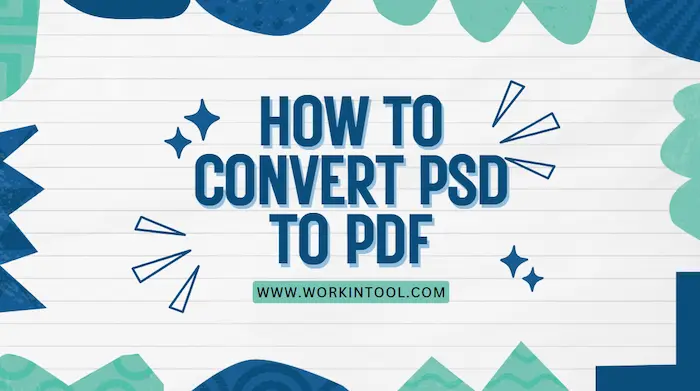 How to Convert PSD to PDF Without Photoshop [FREE]