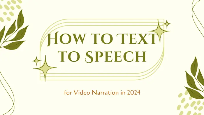 How to Text to Speech for Video Narration in 2024