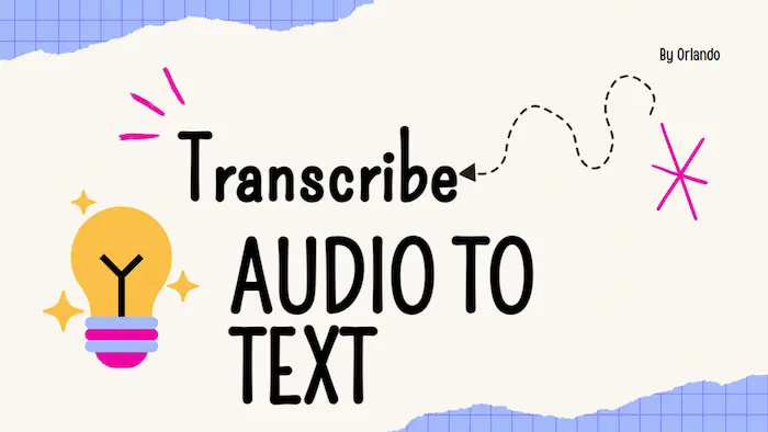 How to Transcribe Audio to Text in 2024