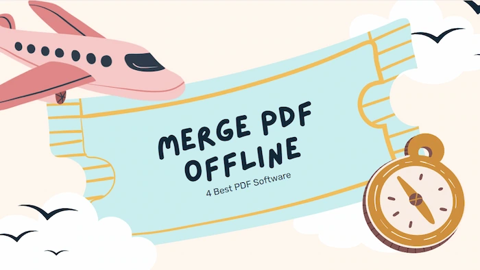 Merge PDF Offline: 4 Best PDF Software