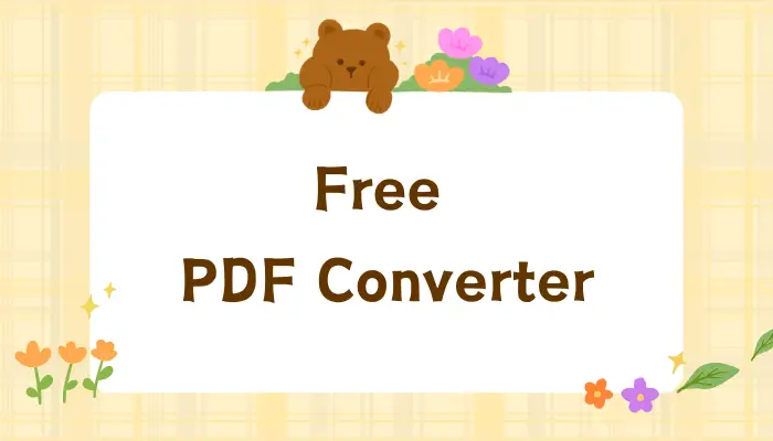 Free PDF Converter | 4 Solutions to Help You Switch Formats